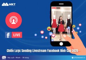Mách Bạn Công Cụ Seeding Live Facebook Đỉnh Cao 2025